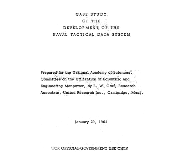 Case Study of the Development of the Naval Tactical Data System,” January 29, 1964 